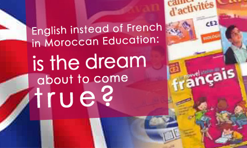 English Instead Of French In Moroccan Education: Is The Dream About To 