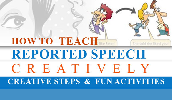 creative-steps-and-fun-activities-for-teaching-reported-speech